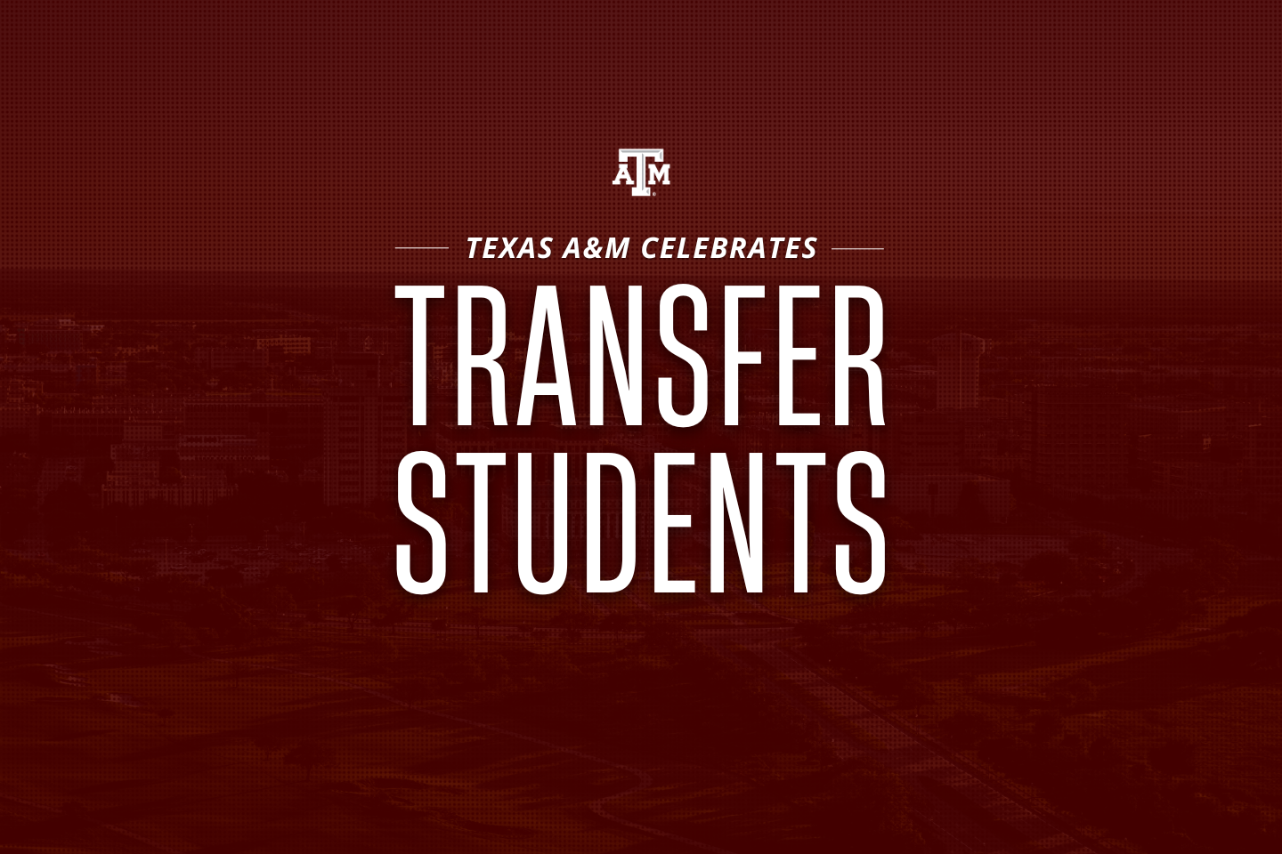 Texas A&M Celebrates Transfer Students